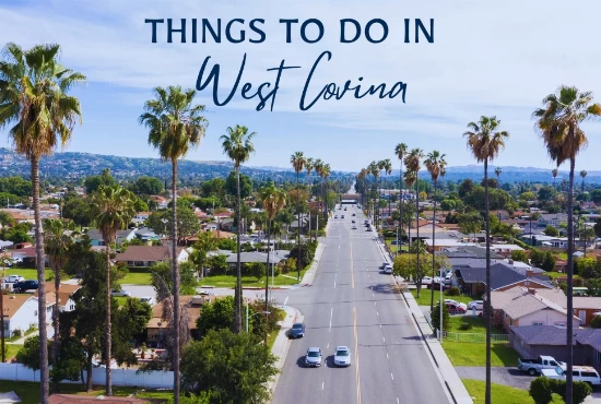 Best Things To Do in West Covina